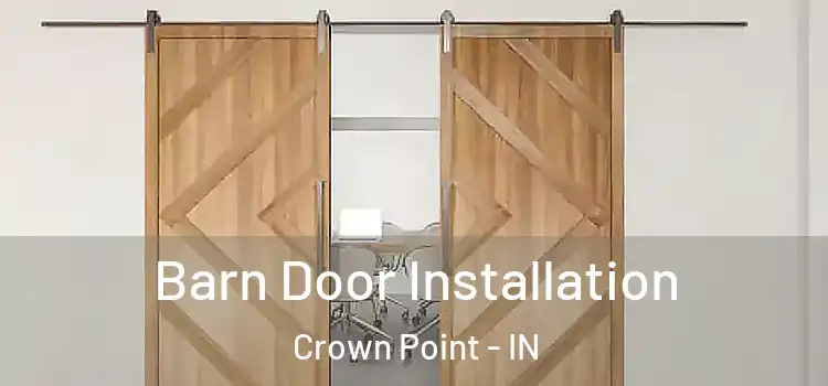 Barn Door Installation Crown Point - IN