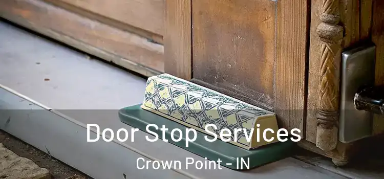 Door Stop Services Crown Point - IN