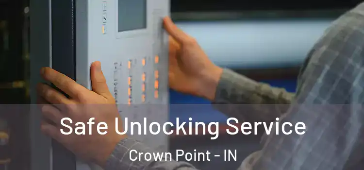 Safe Unlocking Service Crown Point - IN